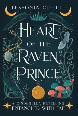 Cover: 9781955960021 | Heart of the Raven Prince | A Cinderella Retelling | Tessonja Odette