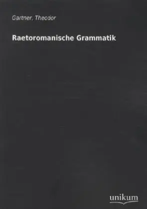 Cover: 9783845700021 | Raetoromanische Grammatik | Theodor Gartner | Taschenbuch | 264 S.
