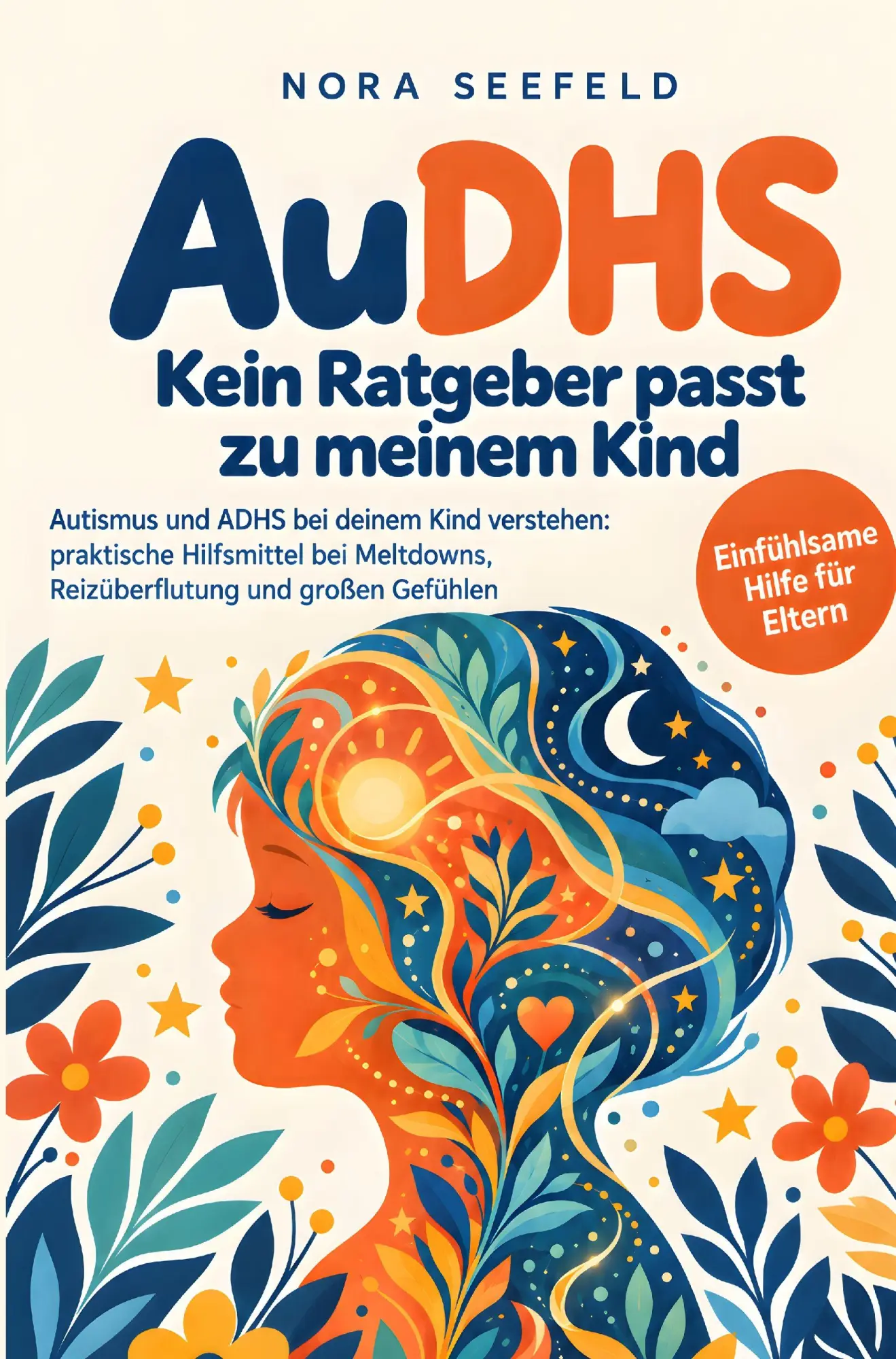 Cover: 9783903730021 | AuDHS: Kein Ratgeber passt zu meinem Kind - Autismus und ADHS bei...