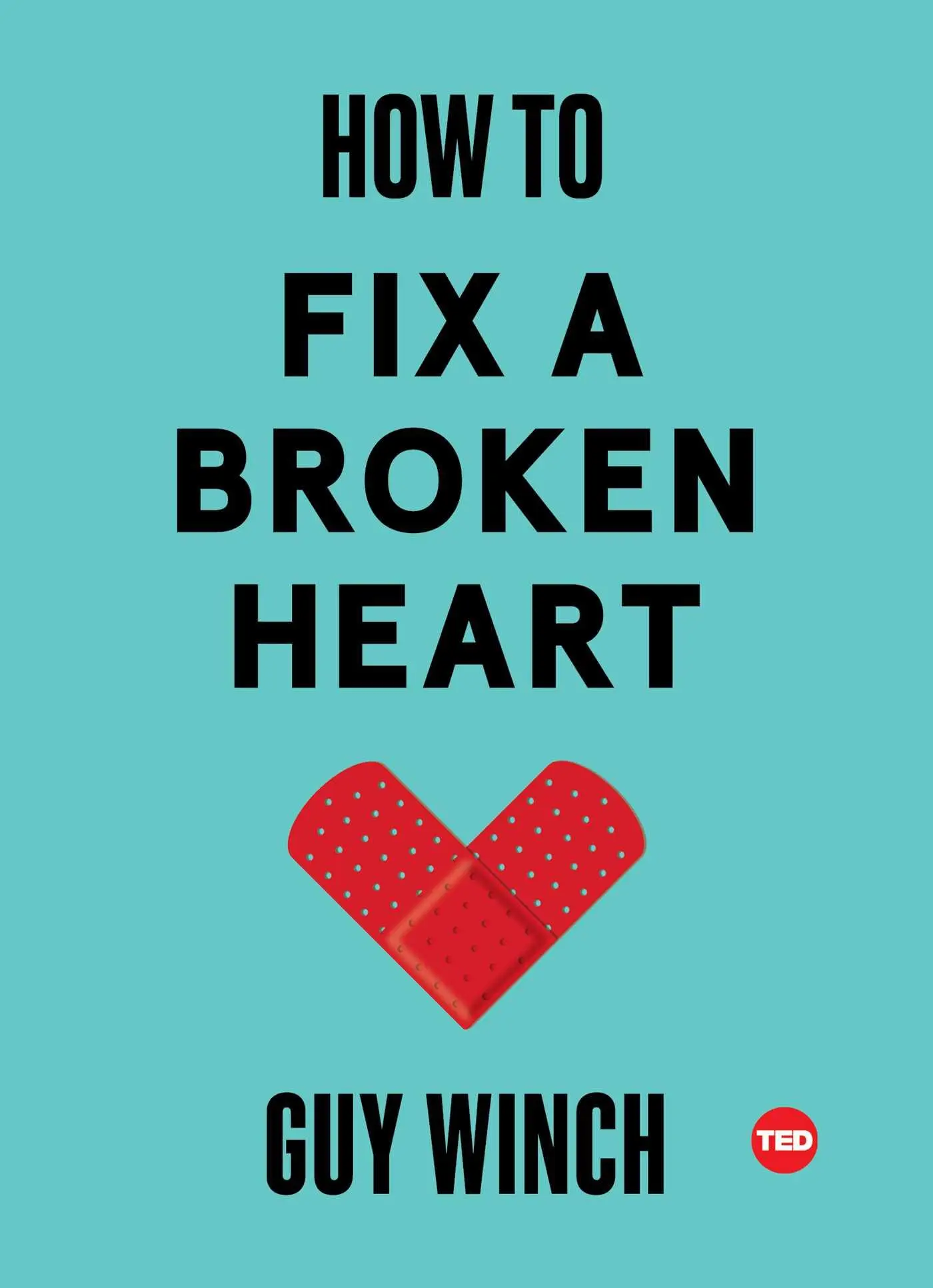 Cover: 9781501120121 | How to Fix a Broken Heart | Guy Winch | Buch | Gebunden | Englisch
