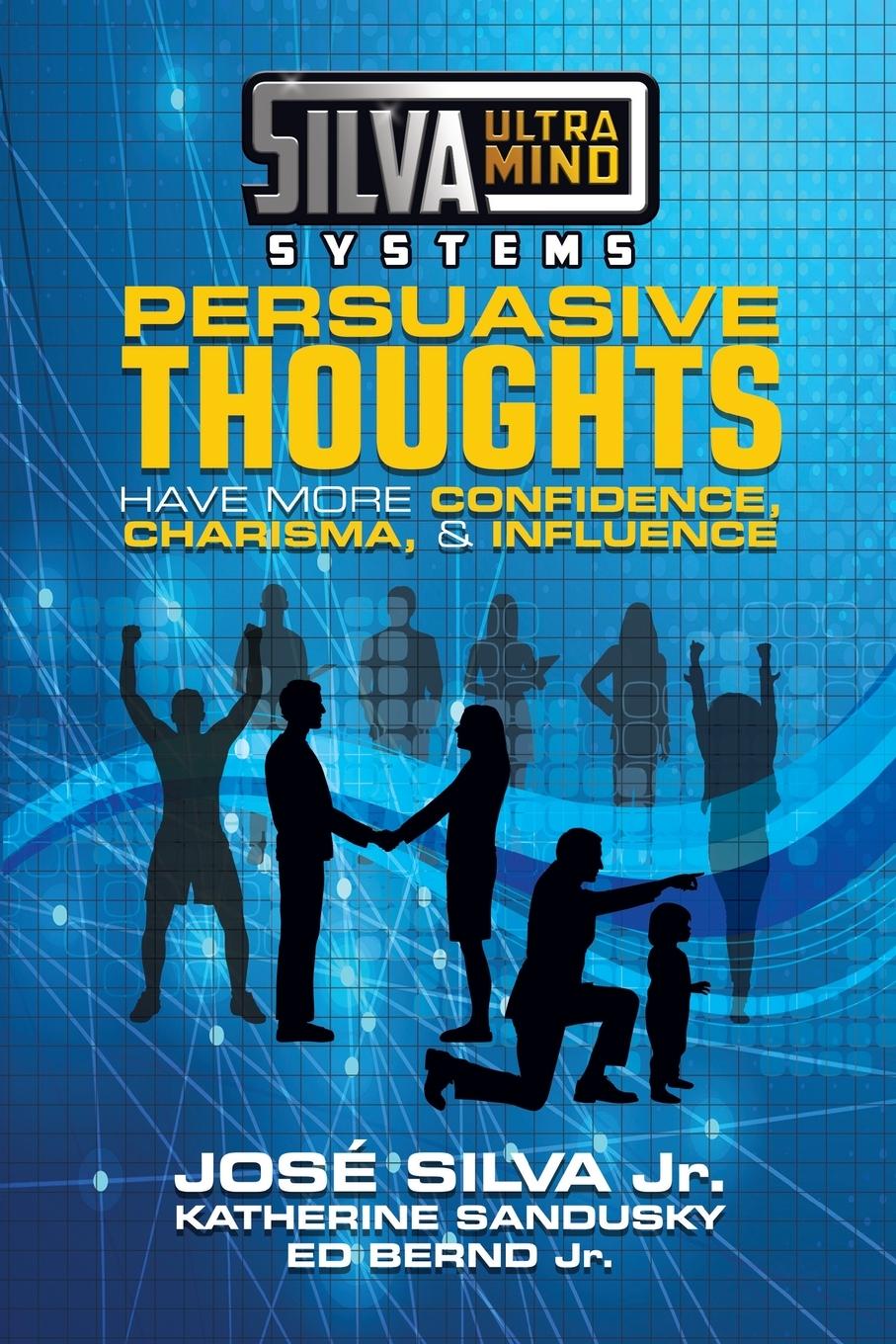 Cover: 9781722510121 | Silva Ultramind Systems Persuasive Thoughts | Jose Silva Jr. (u. a.)