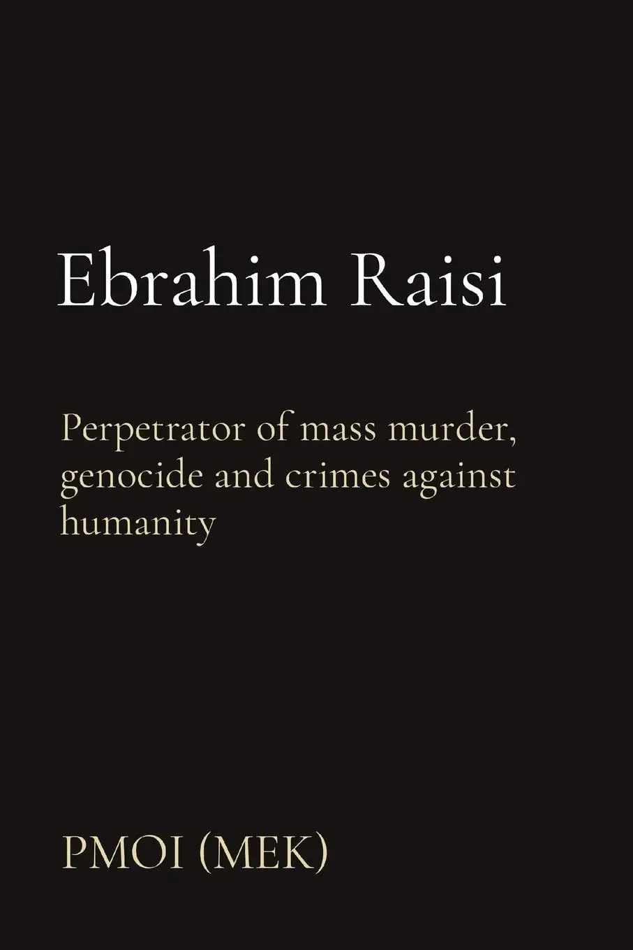 Cover: 9781916410121 | Ebrahim Raisi | Pmoi | Taschenbuch | Kartoniert / Broschiert | 2021