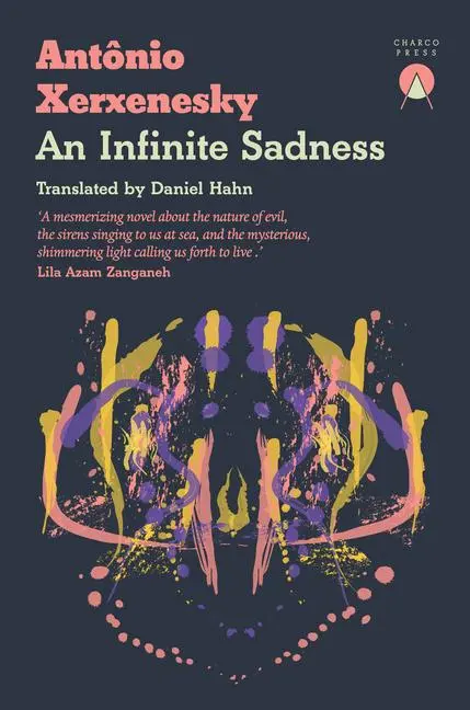 Cover: 9781917260121 | An Infinite Sadness | Antonio Xerxenesky | Taschenbuch | Englisch