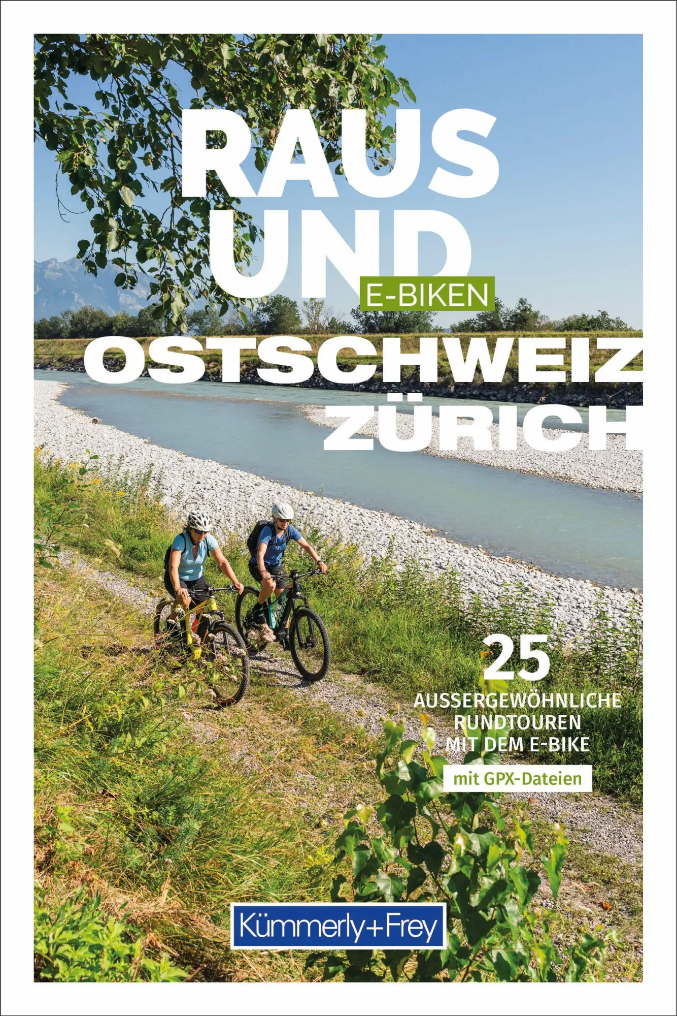 Cover: 9783259300121 | Kümmerly+Frey Raus und E-Biken Ostschweiz &amp; Zürich - E-Bikeführer