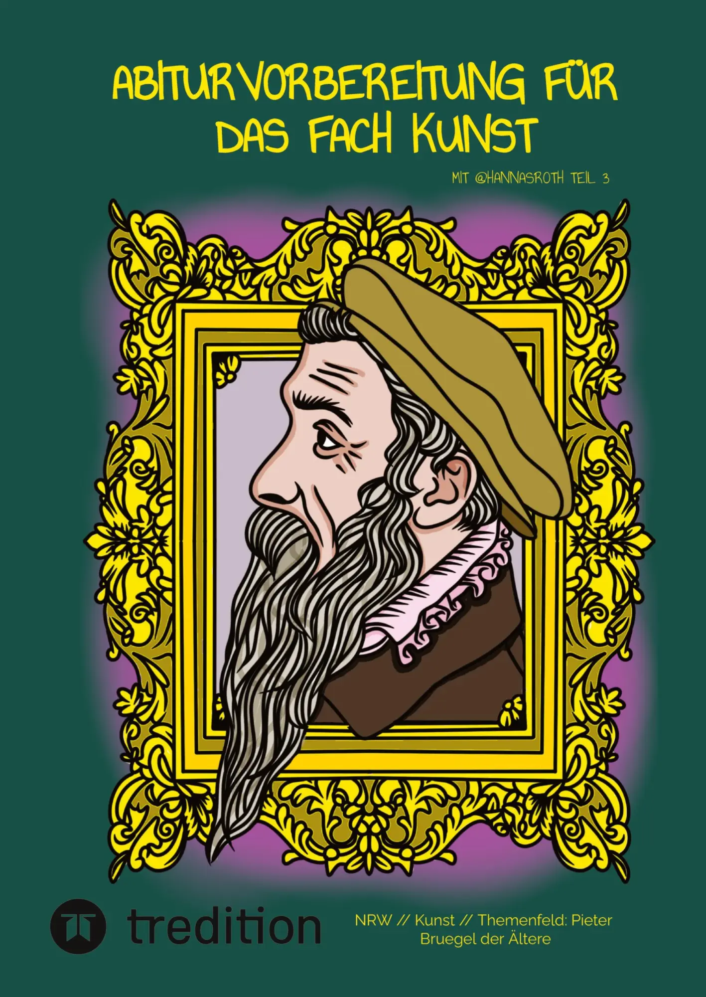 Cover: 9783384730121 | Abiturvorbereitung für das Fach Kunst mit @hannasroth Teil 3 | Roth