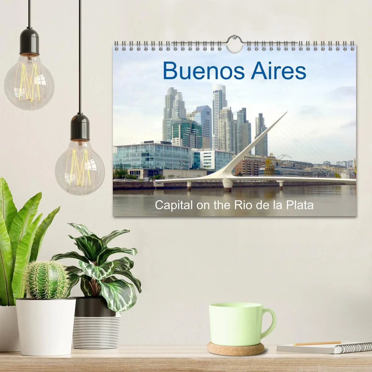 Bild: 9783516560121 | Buenos Aires - Capital on the Rio de la Plata (Wall Calendar 2026...
