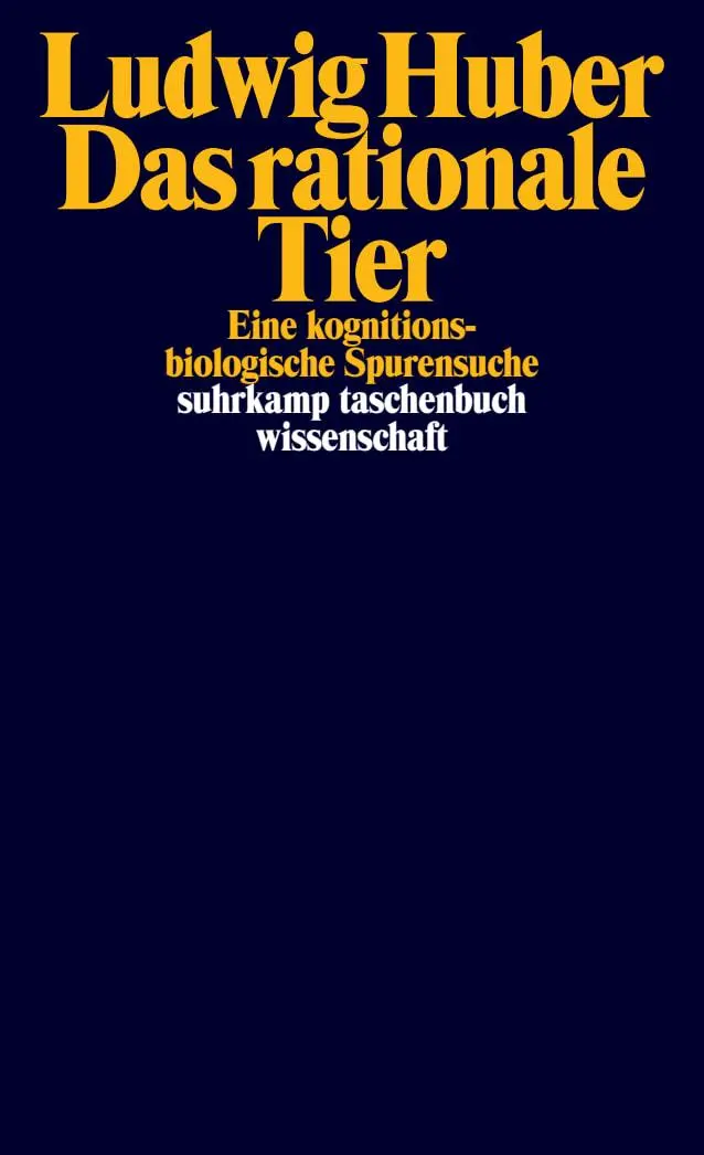 Cover: 9783518300121 | Das rationale Tier | Eine kognitionsbiologische Spurensuche | Huber