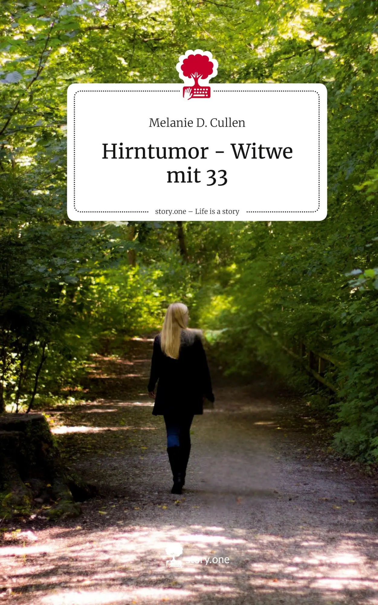 Cover: 9783711590121 | Hirntumor - Witwe mit 33. Life is a Story - story.one | Cullen | Buch