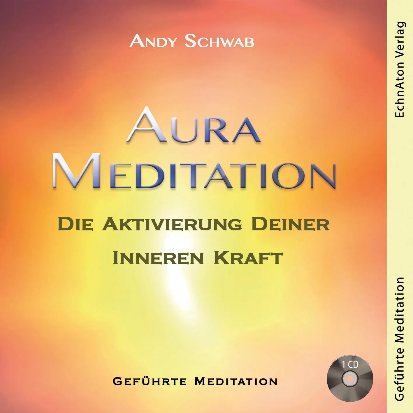 Cover: 9783964420121 | Aura Meditation | Aktivierung deiner Inneren Kraft | Andy Schwab | CD