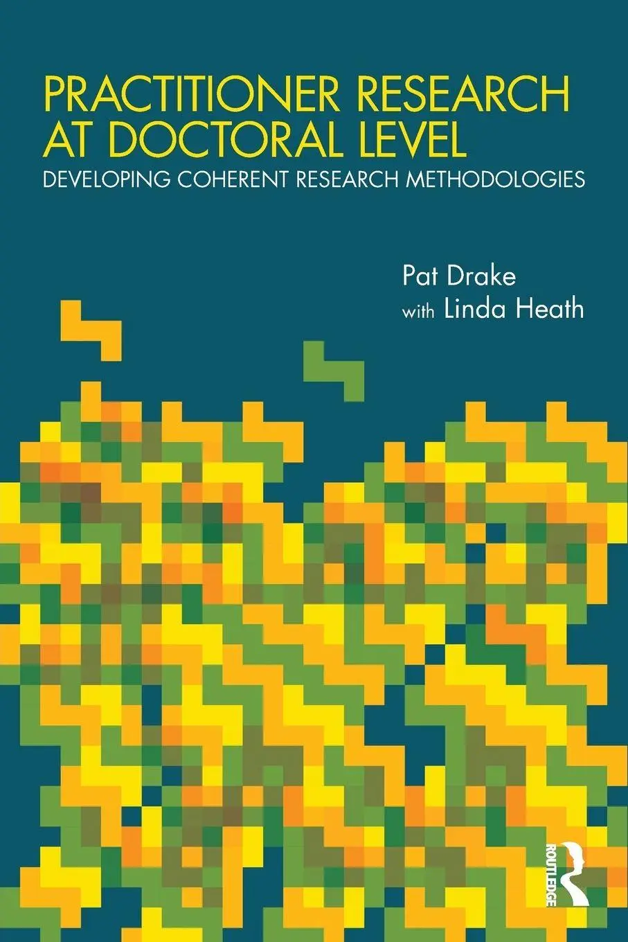 Cover: 9780415490221 | Practitioner Research at Doctoral Level | Pat Drake (u. a.) | Buch