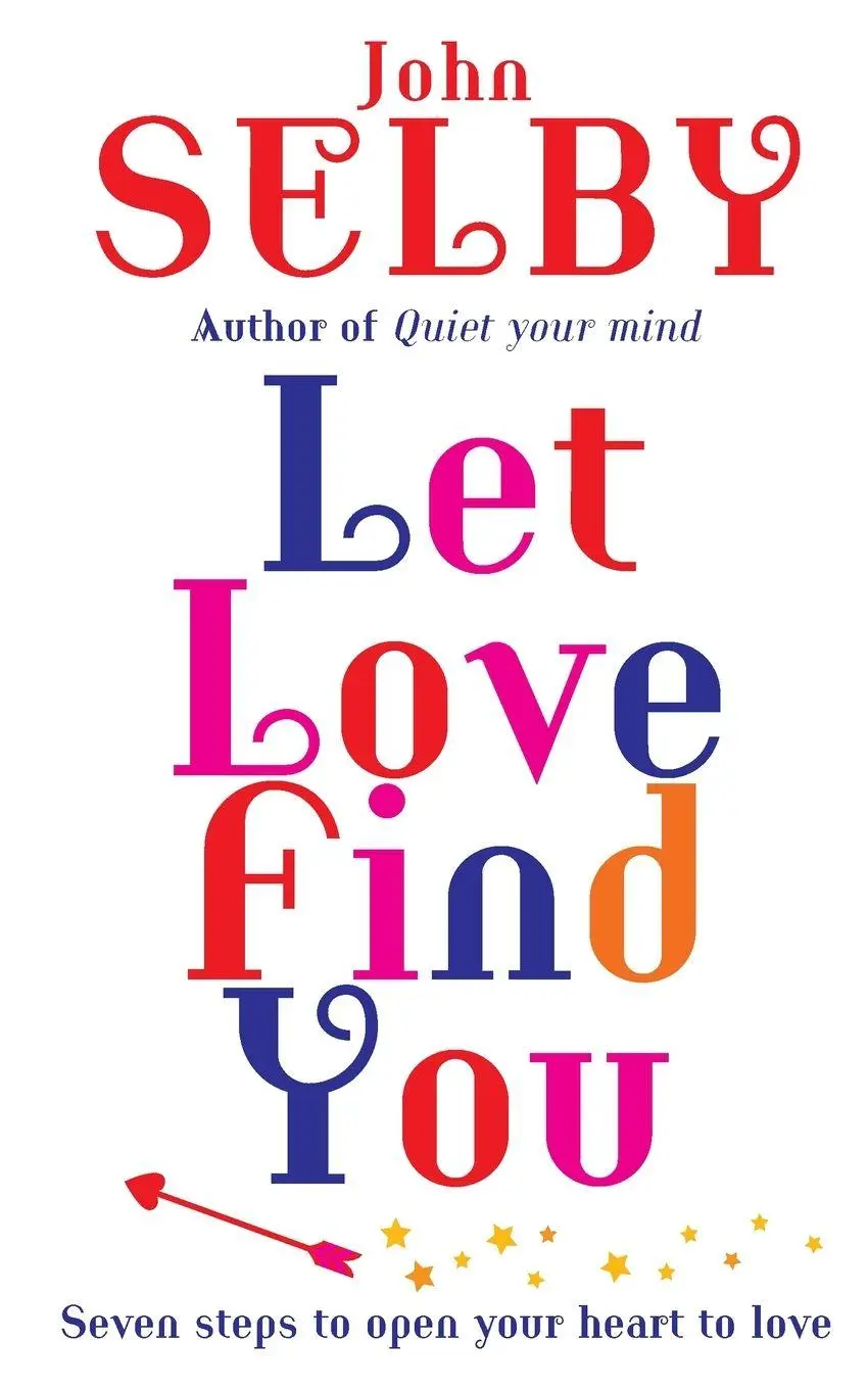 Cover: 9781846040221 | Let Love Find You | John Selby | Taschenbuch | Englisch | 2006 | Rider