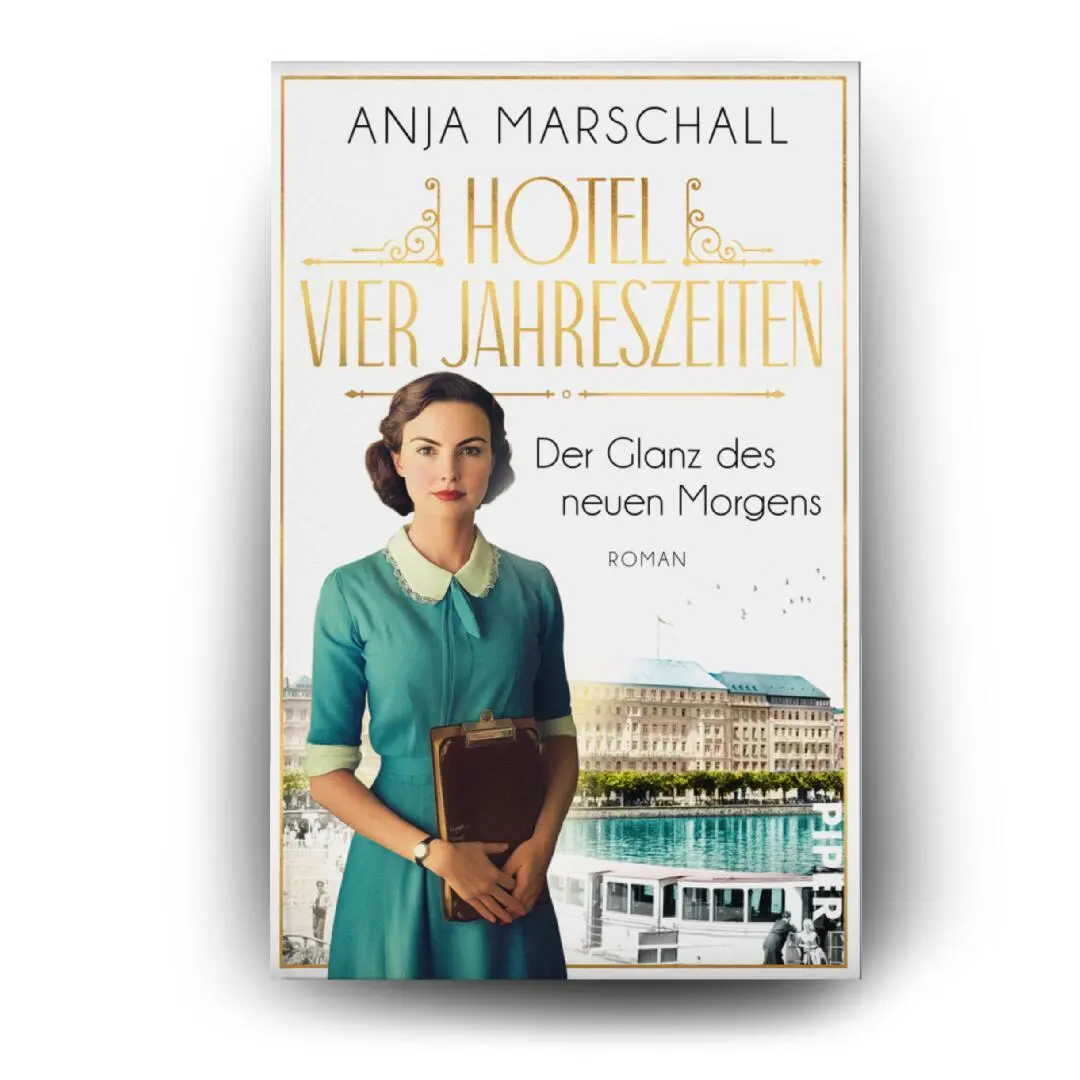 Bild: 9783492320221 | Hotel Vier Jahreszeiten - Der Glanz des neuen Morgens | Anja Marschall