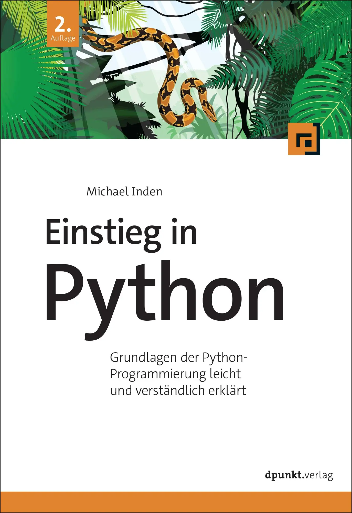 Cover: 9783988890221 | Einstieg in Python | Michael Inden | Taschenbuch | XXVII | Deutsch Cover: 9783988890221 | Einstieg in Python | Michael Inden | Taschenbuch | XXVII | Deutsch