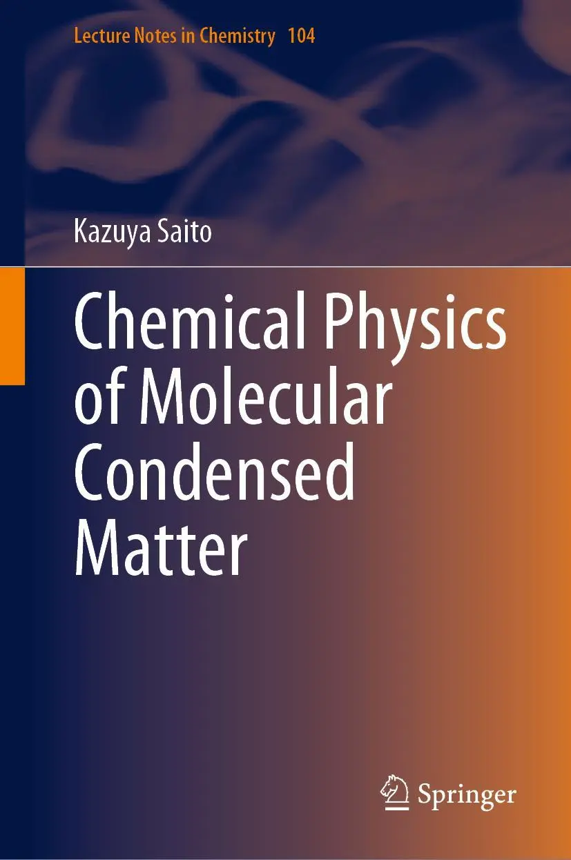 Cover: 9789811590221 | Chemical Physics of Molecular Condensed Matter | Kazuya Saito | Buch
