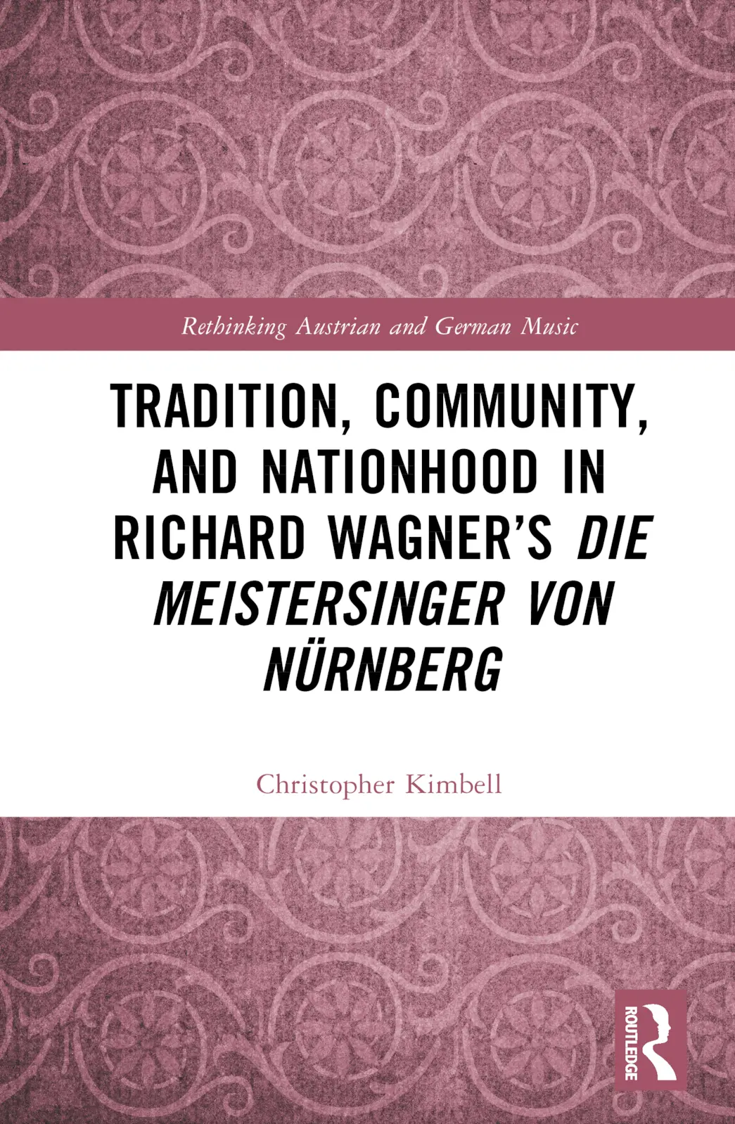 Cover: 9781032390321 | Tradition, Community, and Nationhood in Richard Wagner's Die...