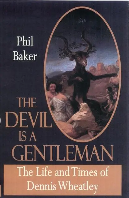 Cover: 9781907650321 | The Devil Is a Gentleman | The Life and Times of Dennis Wheatley