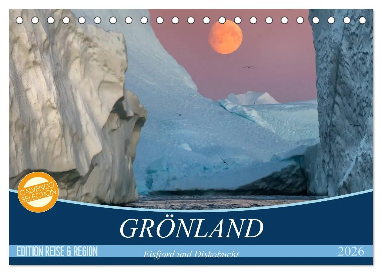 Cover: 9783457760321 | GRÖNLAND Eisfjord und Diskobucht (Tischkalender 2026 DIN A5 quer),...