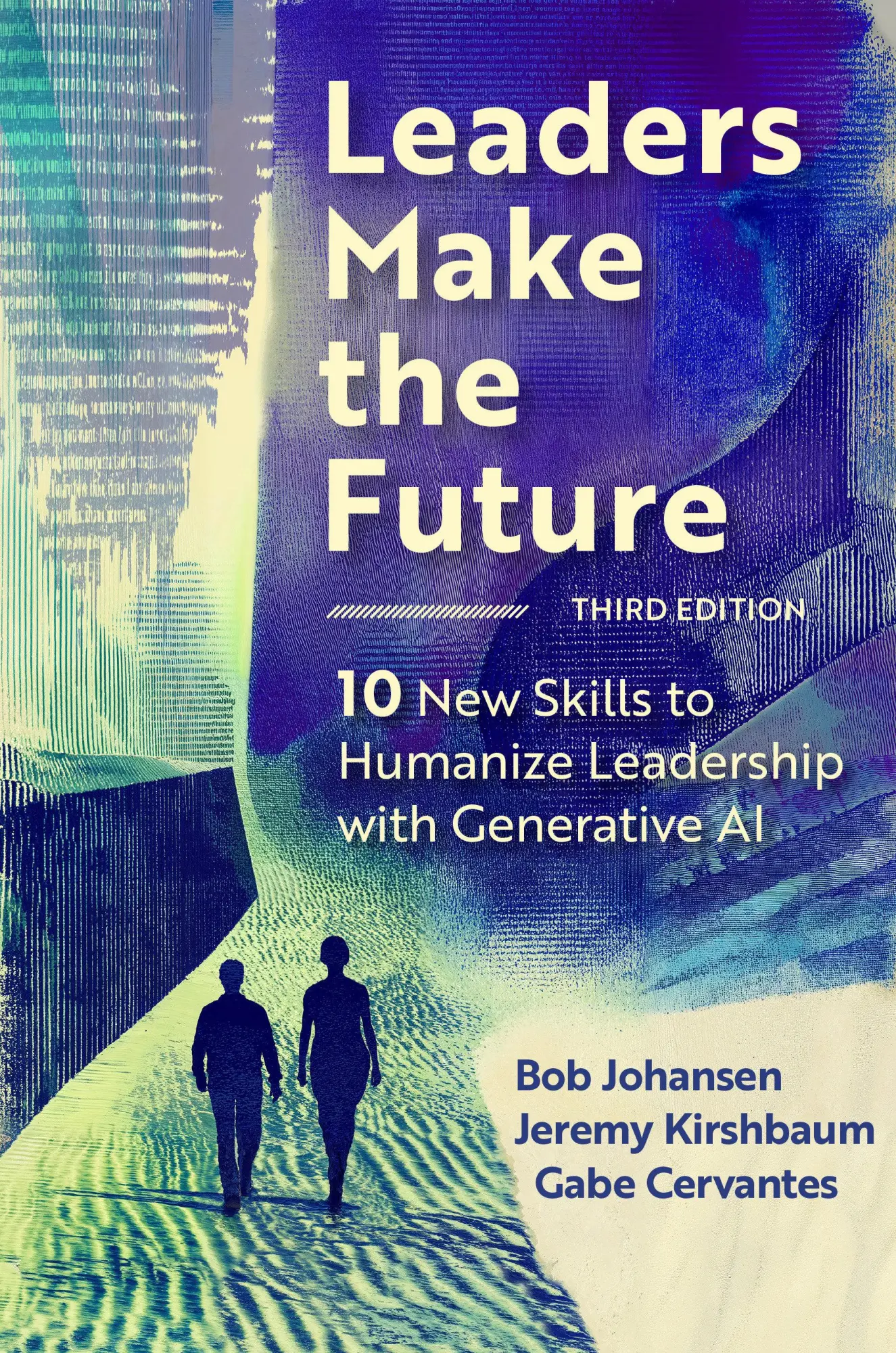 Cover: 9798890570321 | Leaders Make the Future, Third Edition | Bob Johansen (u. a.) | Buch