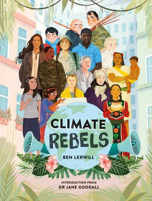 Cover: 9780241440421 | Climate Rebels | Ben Lerwill | Buch | Gebunden | Englisch | 2021