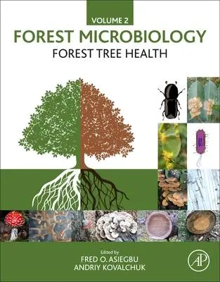 Cover: 9780323850421 | Forest Microbiology | Volume 2: Forest Tree Health | Asiegbu (u. a.)