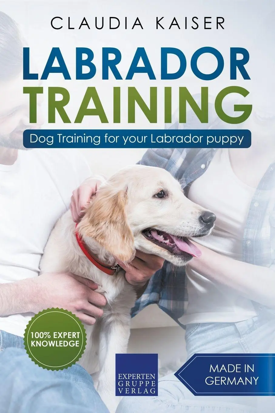 Cover: 9781393050421 | Labrador Training | Dog Training for Your Labrador Puppy | Kaiser