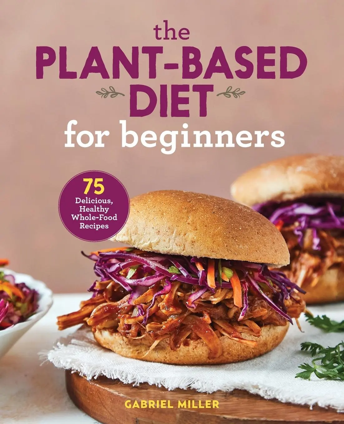 Cover: 9781646110421 | The Plant-Based Diet for Beginners | Gabriel Miller | Taschenbuch