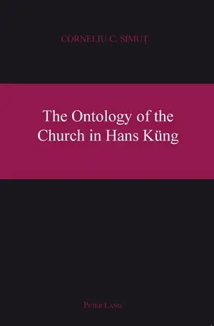 Cover: 9783039110421 | The Ontology of the Church in Hans Küng | Corneliu Simut | Taschenbuch