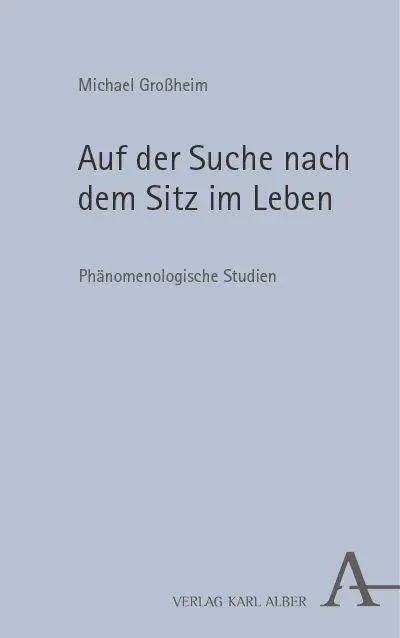 Cover: 9783495990421 | Auf der Suche nach dem Sitz im Leben | Phänomenologische Studien