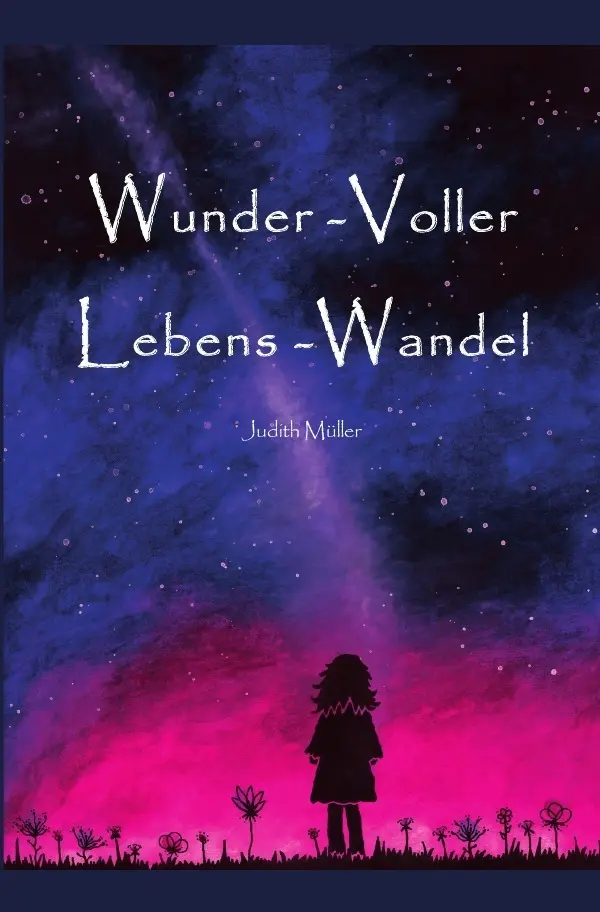Cover: 9783565280421 | Wunder-Voller Lebens-Wandel | Judith Müller | Taschenbuch | 164 S.