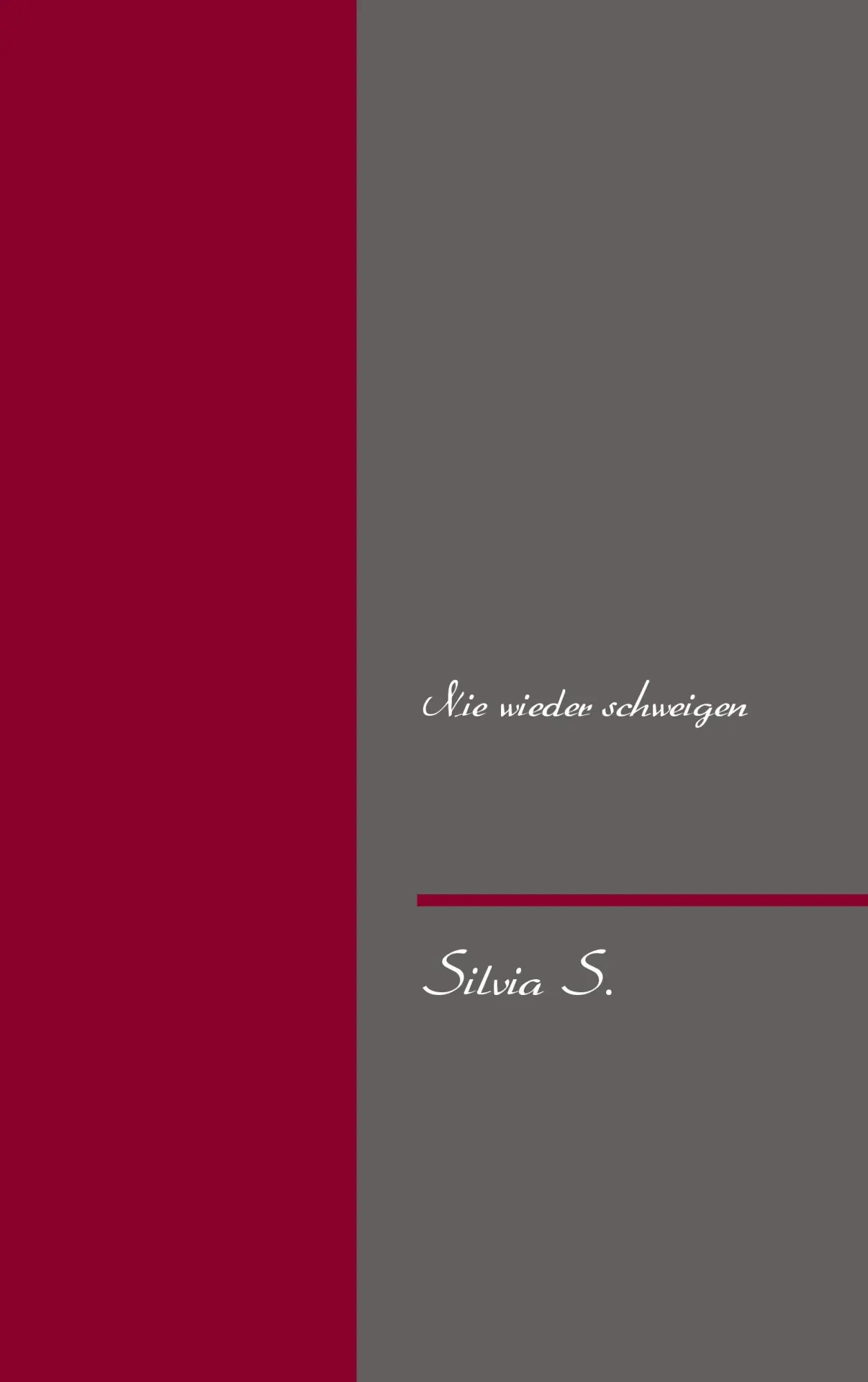 Cover: 9783732280421 | Nie wieder schweigen | Silvia S. | Taschenbuch | 104 S. | Deutsch