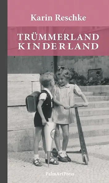 Cover: 9783962580421 | Trümmerland Kinderland | Karin Reschke | Buch | 160 S. | Deutsch