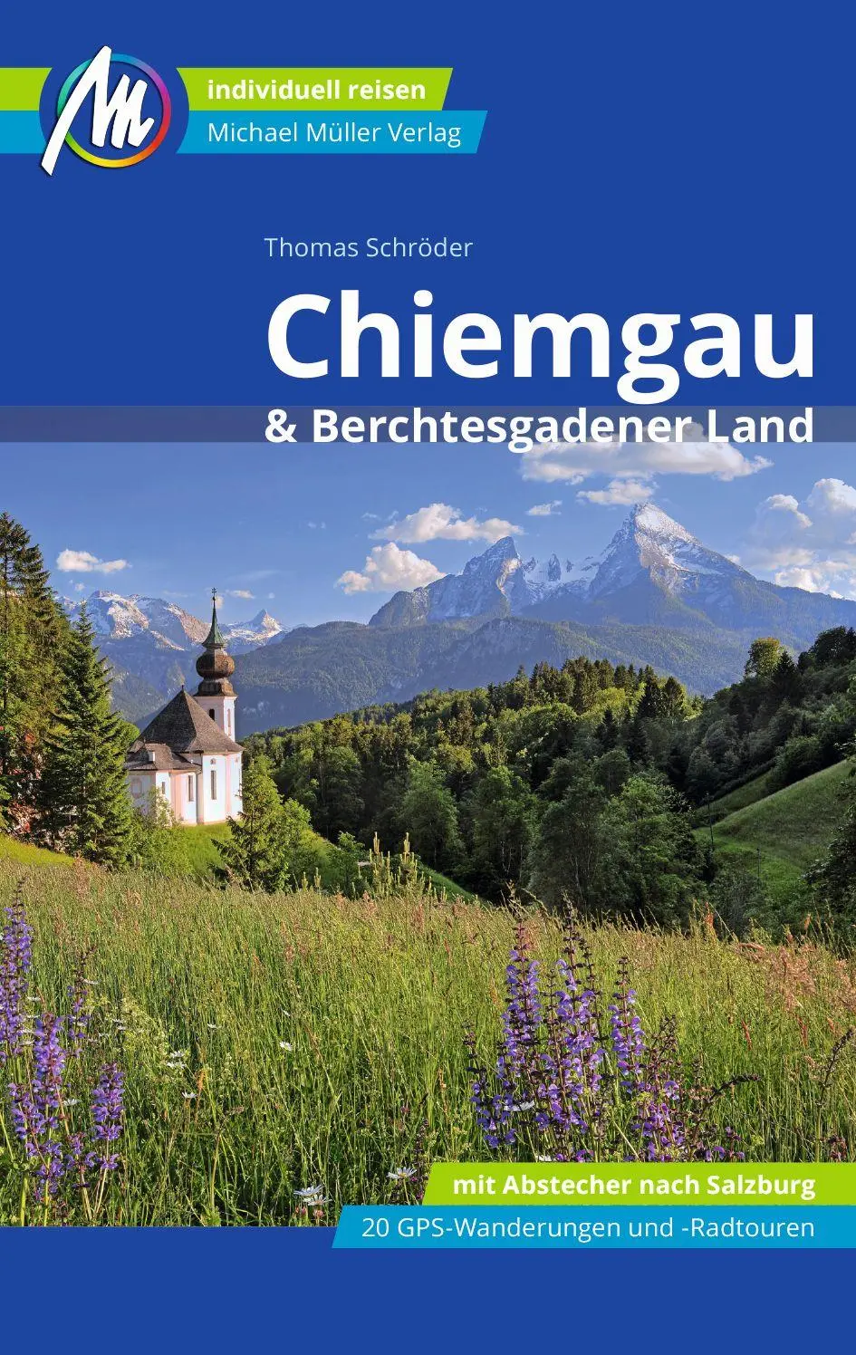 Cover: 9783966850421 | Chiemgau &amp; Berchtesgadener Land Reiseführer Michael Müller Verlag