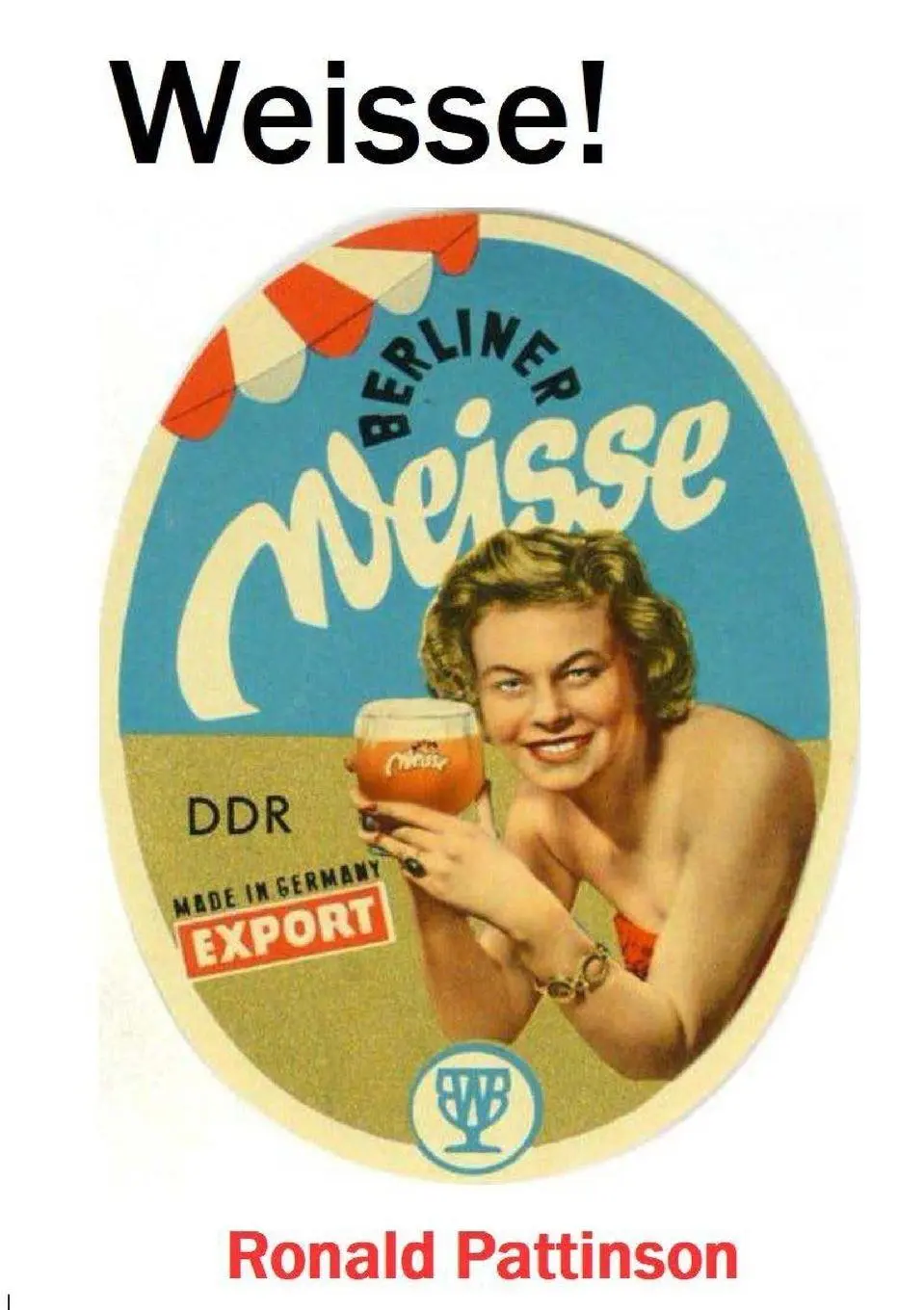 Cover: 9789490270421 | Weisse! | Ronald Pattinson | Taschenbuch | Kartoniert / Broschiert