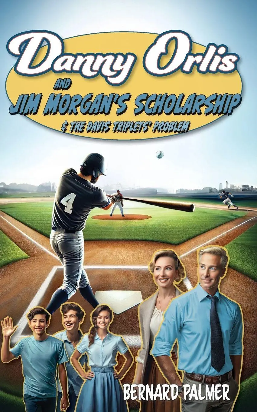 Cover: 9798889360421 | Danny Orlis and Jim Morgan's Scholarship and The Davis Triplets'...