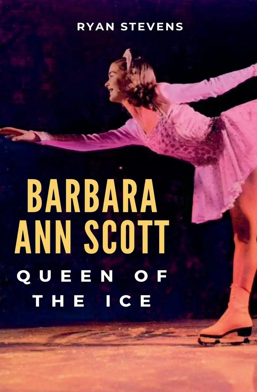 Cover: 9781069170521 | Barbara Ann Scott | Queen of the Ice | Ryan Stevens | Taschenbuch