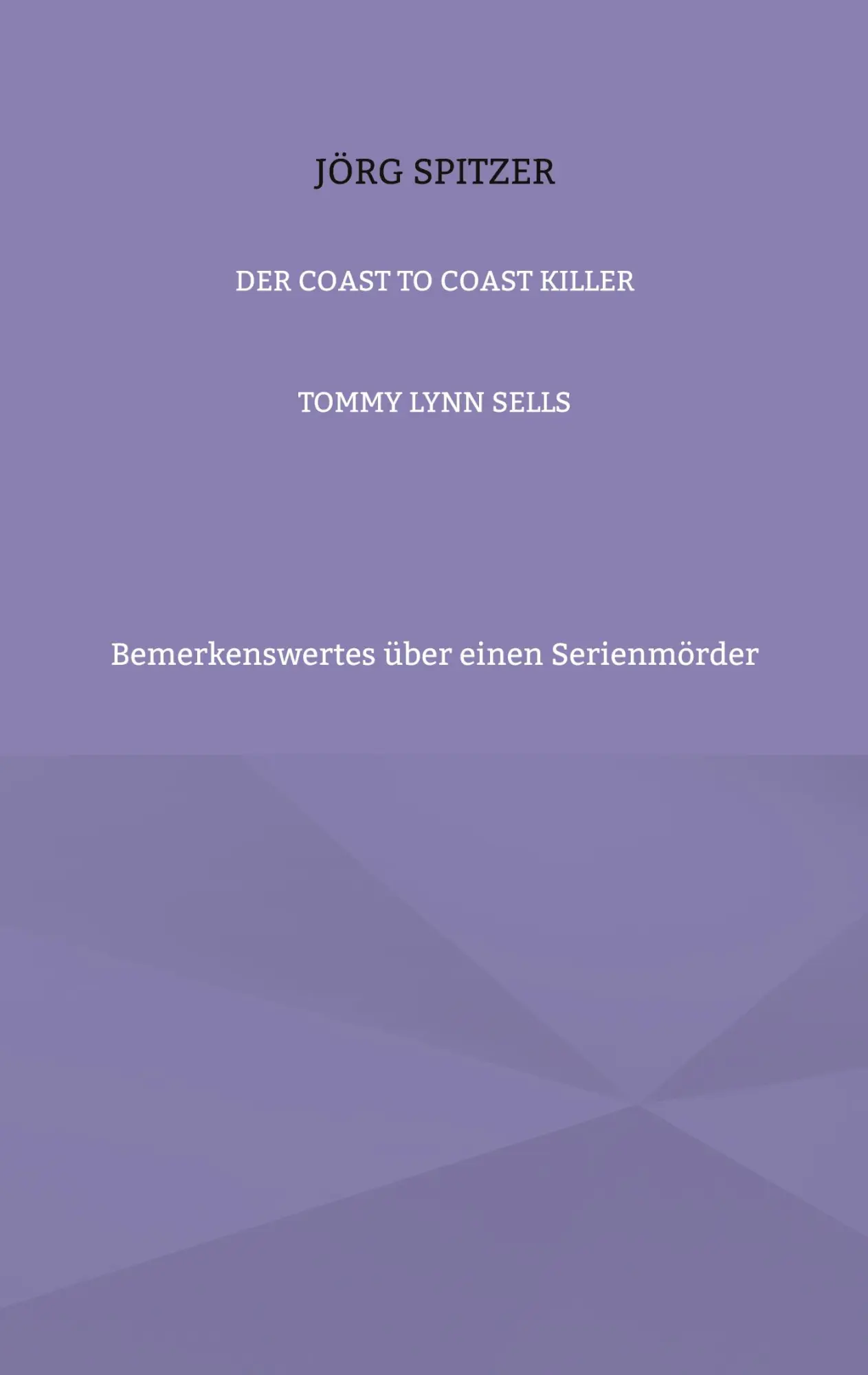 Cover: 9783758320521 | Der Coast To Coast Killer | Bemerkenswertes über einen Serienmörder