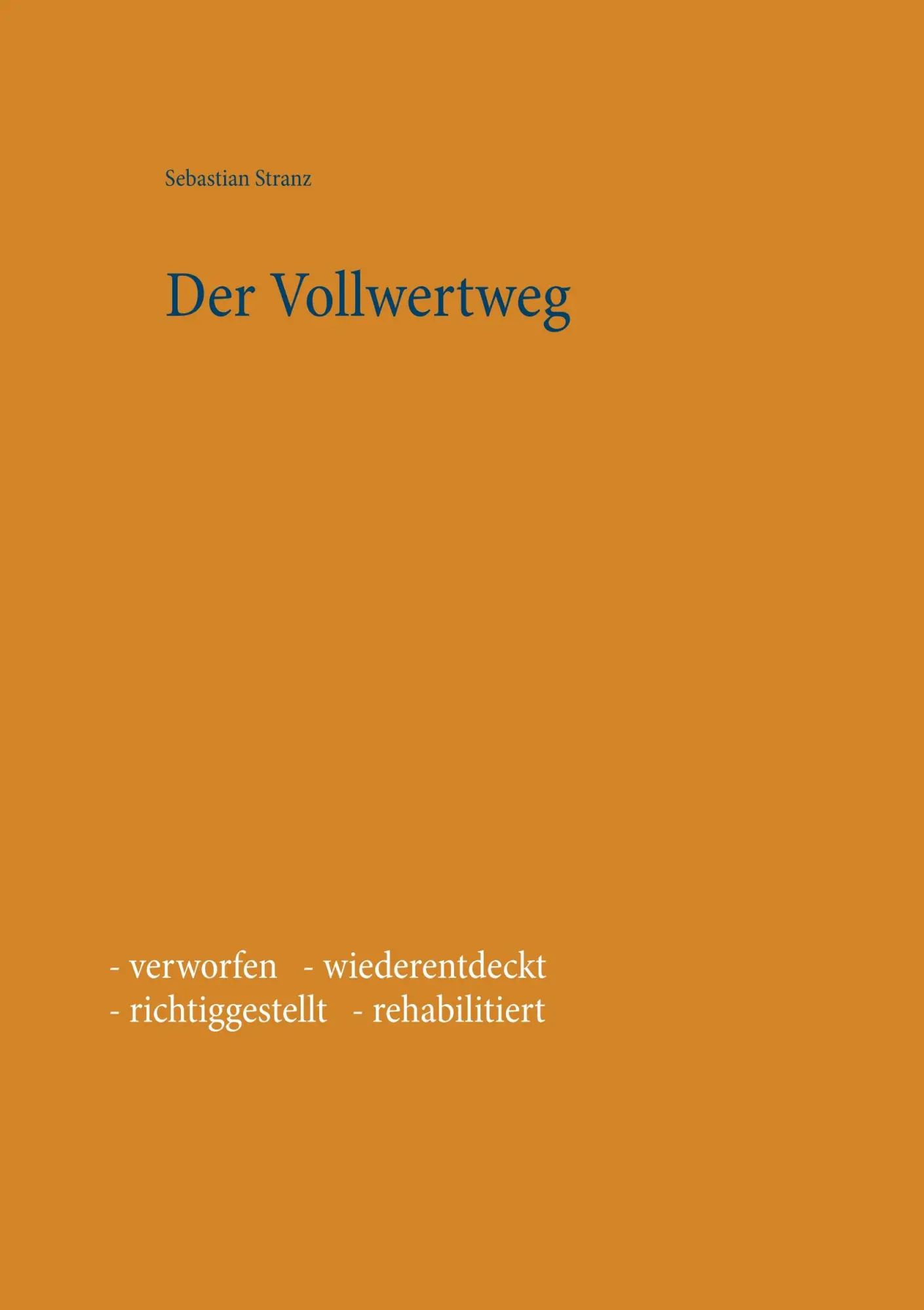 Cover: 9783842300521 | Der Vollwertweg | Sebastian Stranz | Taschenbuch | 92 S. | Deutsch