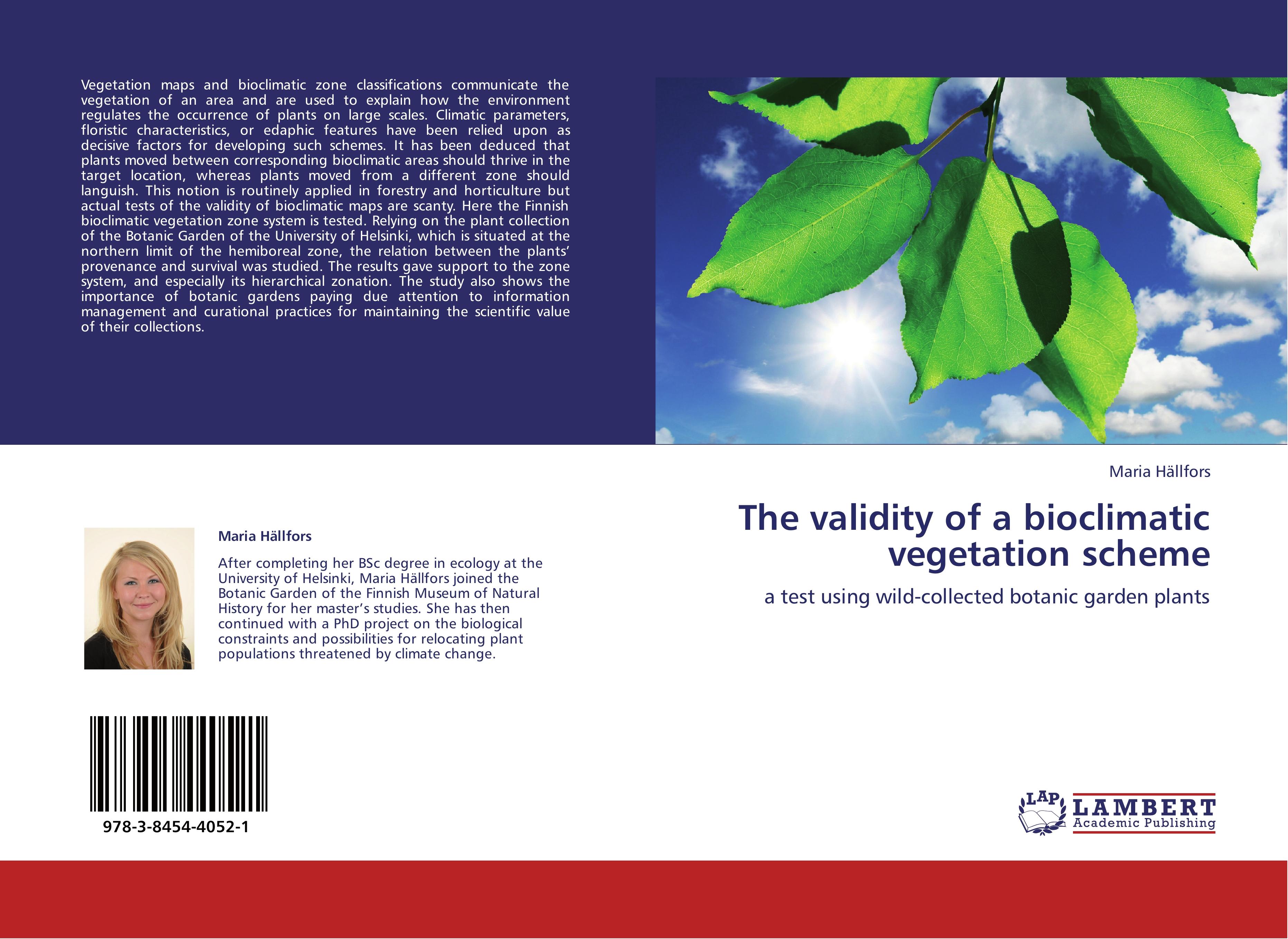 The validity of a bioclimatic vegetation scheme | a test using wild-collected botanic garden plants | Maria Hällfors | Taschenbuch | Paperback | 92 S. | Englisch | 2011 | EAN 9783845440521 - Hällfors, Maria