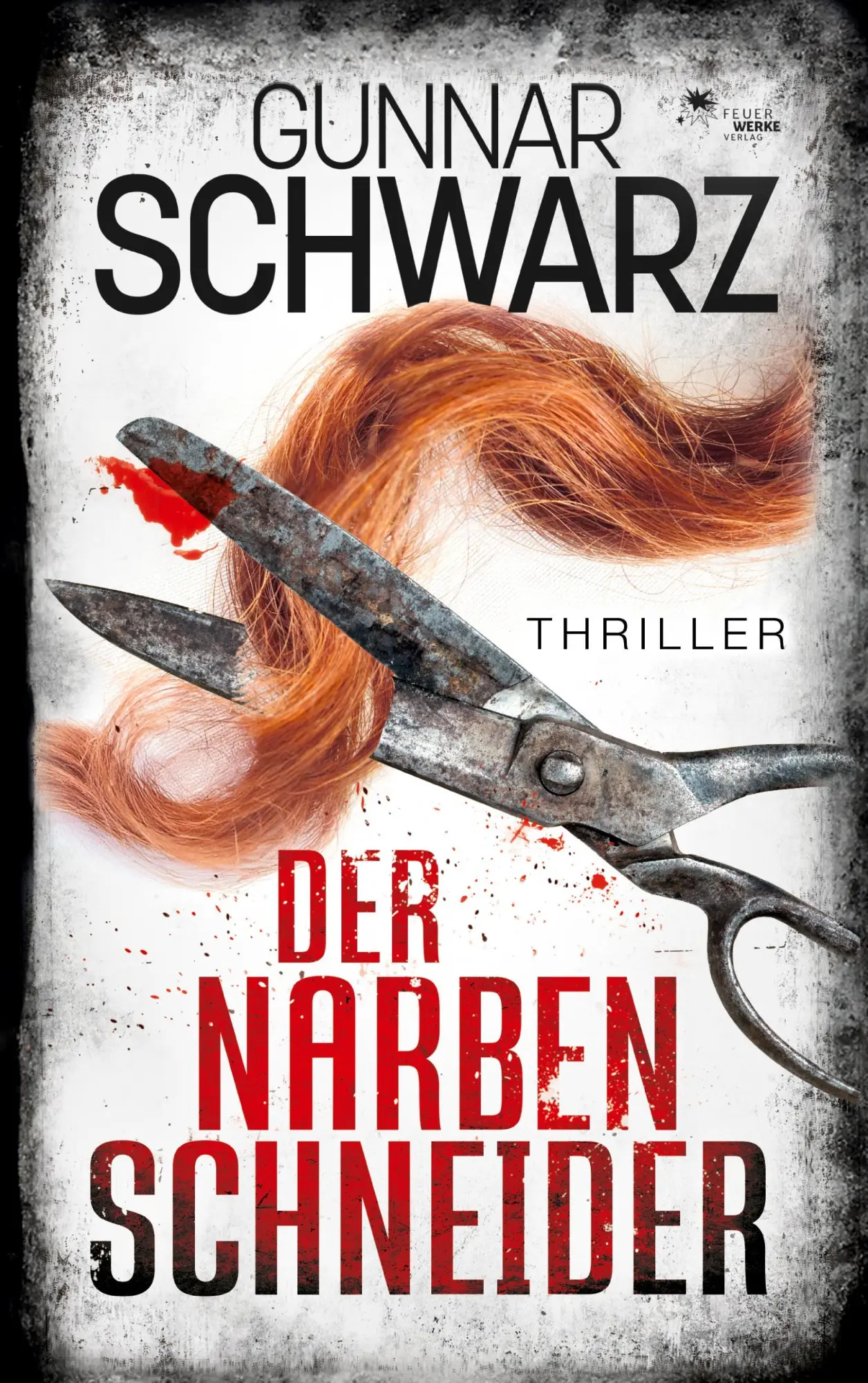 Cover: 9783989540521 | Der Narbenschneider (Thriller) | Gunnar Schwarz | Taschenbuch | 248 S.