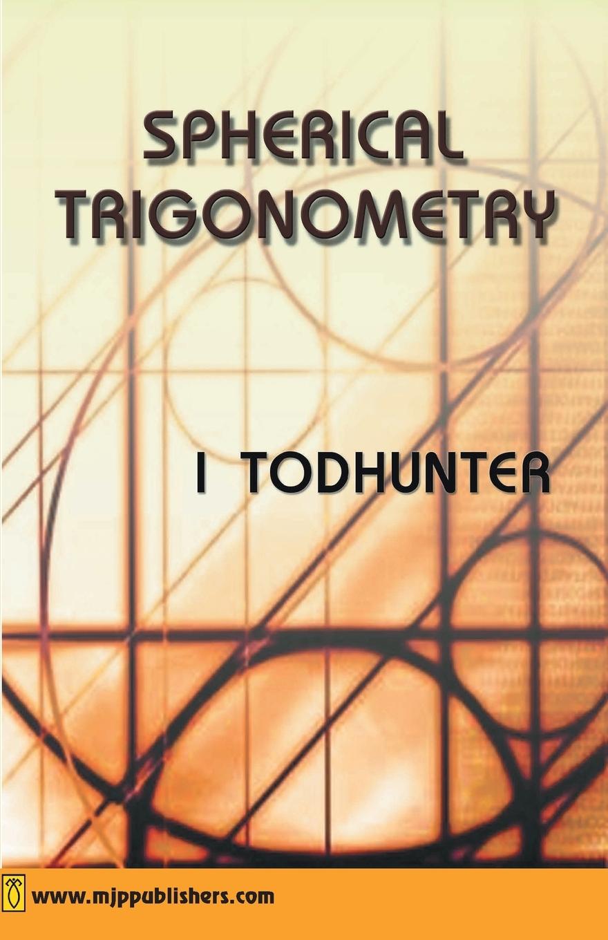 Cover: 9788180940521 | Spherical Trigonmetry | I. Todhunter | Taschenbuch | Englisch | 2021