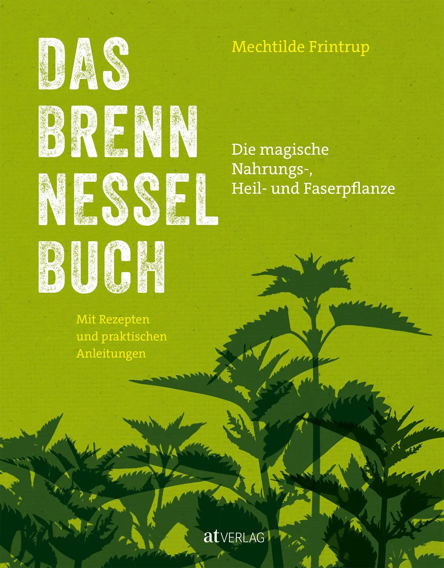 Cover: 9783039020621 | Das Brennnessel-Buch | Mechtilde Frintrup | Buch | 192 S. | Deutsch