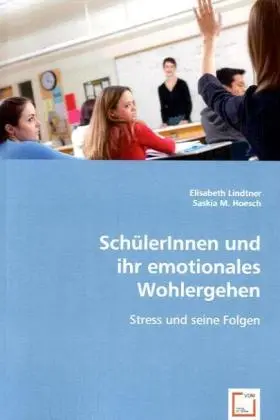 Cover: 9783639060621 | SchülerInnen und ihr emotionales Wohlergehen | Stress und seine Folgen