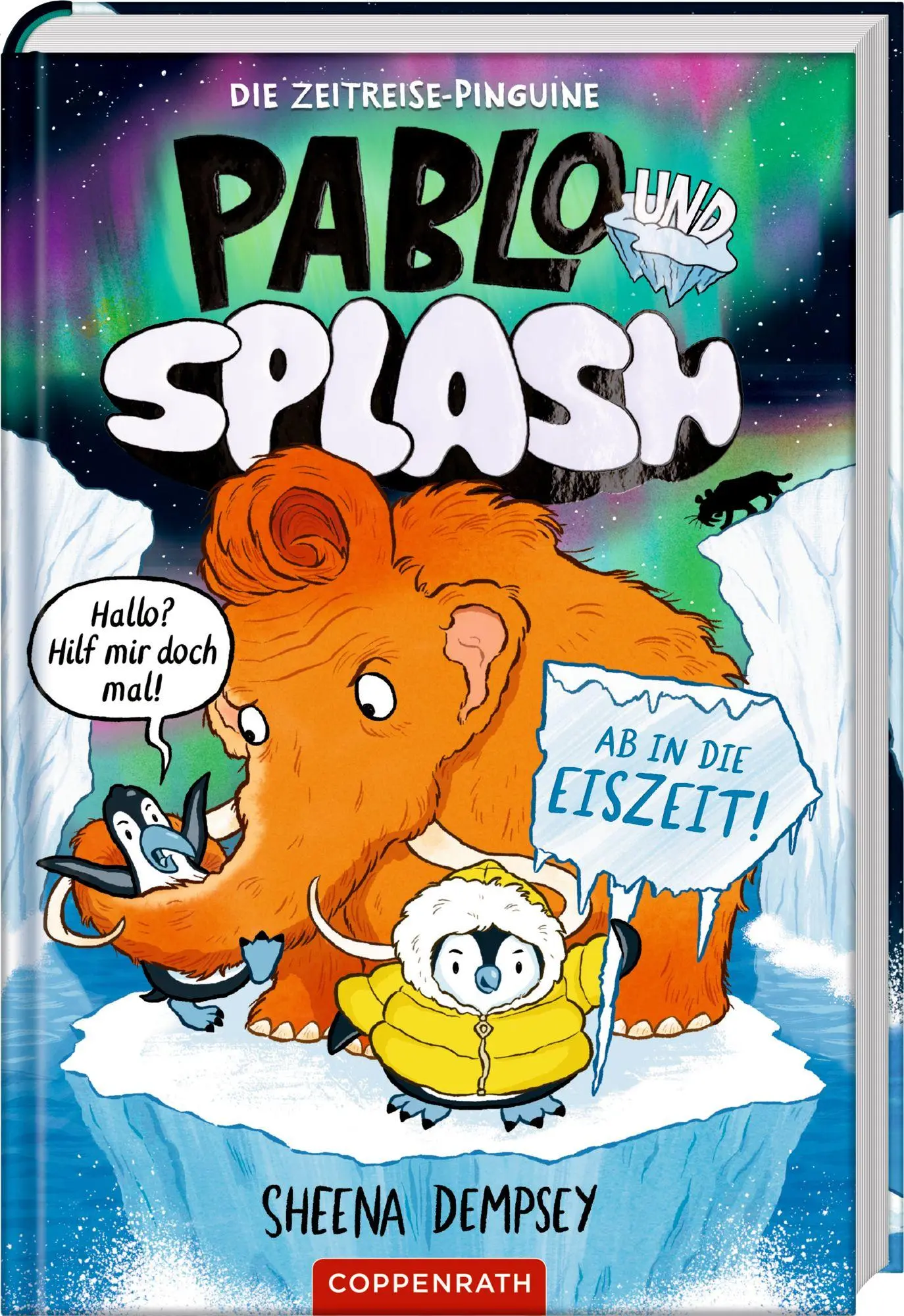 Cover: 9783649650621 | Pablo &amp; Splash (Bd. 2) | Ab in die Eiszeit! | Sheena Dempsey | Buch
