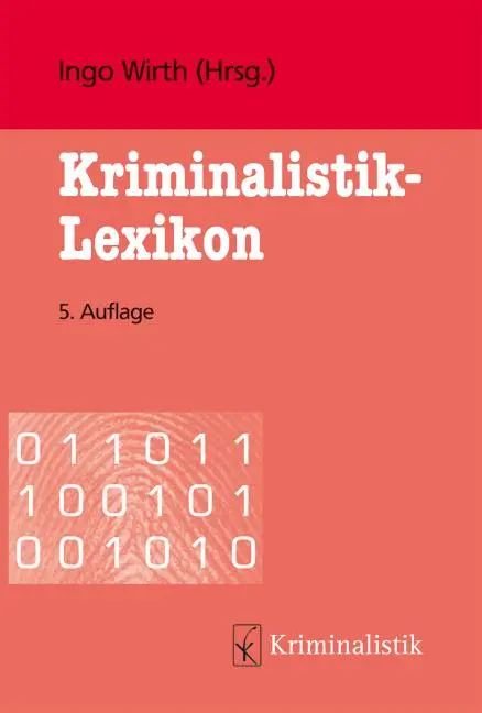 Cover: 9783783200621 | Kriminalistik-Lexikon | Ingo Wirth | Taschenbuch | XXI | Deutsch