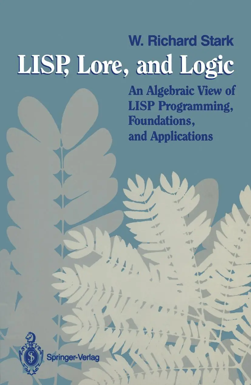 Cover: 9780387970721 | LISP, Lore, and Logic | W. Richard Stark | Taschenbuch | xviii | 1990