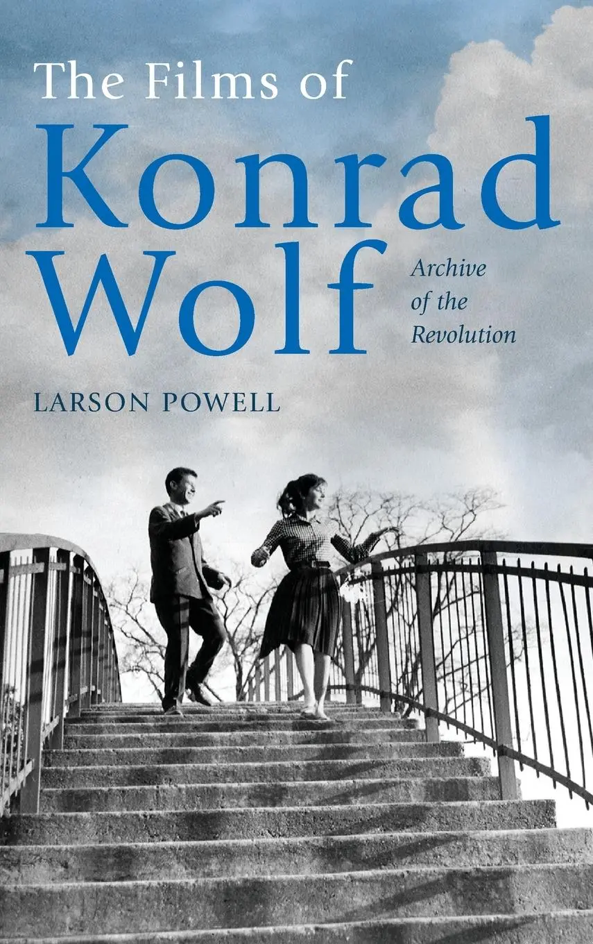 Cover: 9781640140721 | Films of Konrad Wolf | Archive of the Revolution | Larson Powell
