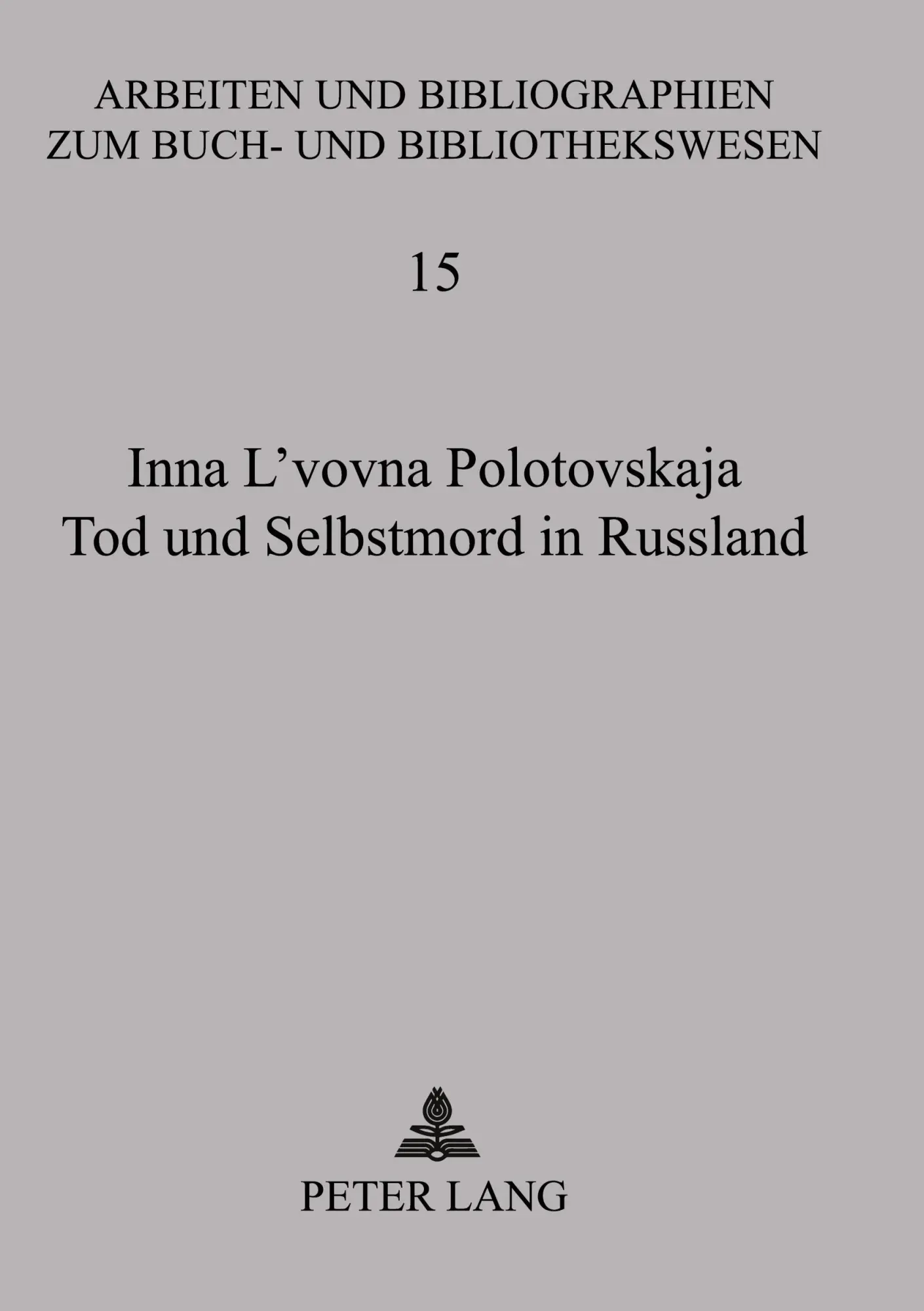 Cover: 9783631580721 | Tod und Selbstmord in Russland | Inna L'Vovna Polotovskaja | Buch