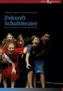 Cover: 9783896840721 | Zukunft Schultheater | Das Fach Theater in der Bildungsdebatte | Jurké