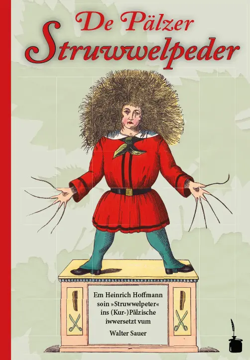 Cover: 9783946190721 | De Pälzer Struwwelpeder. Em Heinrich Hoffmann soin »Struwwelpeter«...