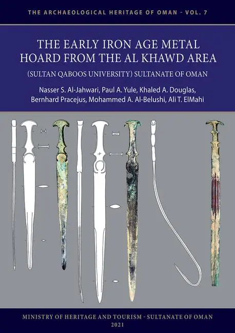 Cover: 9781803270821 | The Early Iron Age Metal Hoard from the Al Khawd Area (Sultan...